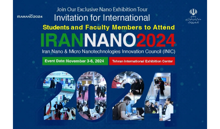 Invitation for International Students and Faculty Members Residing in Iran to Visit the 15th International Nano Exhibition 2024